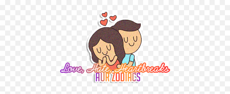 Love Hate Heartbreaks Aur Zodiacs Members Lounge - Interaction Emoji,Hate Emotions Gif