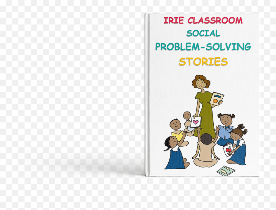 Irie Classroom Social Problem - Solving Stories U2013 Irie Toolbox Emoji,Dummy's Guide To Emotions