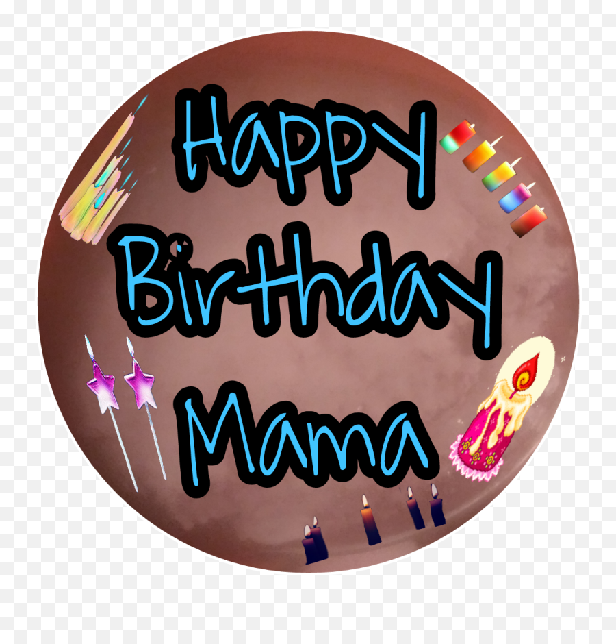 Happy Birthday Mama Sticker By Leslie Michele Smith - Karnes City Isd Emoji,Stickers Emojis Happy Birthay