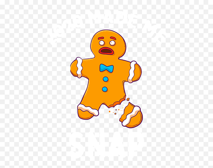 2020 Made Me Snap Gingerbread Man Oh Snap Funny Christmas Emoji,Oh Snap Face Emoji