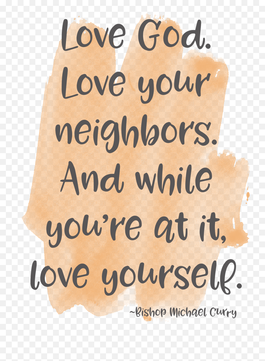 Love Yourself - Love God And Love Your Neighbor As Yourself Emoji,Emotions Dont Ask My Neighbor
