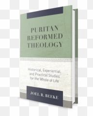 Puritan Reformed Theology Historical Experiential And Practical Studies For The Whole Of Life Emoji,Steve Lawson On Expository Preaching The Mind, The Will, The Emotions