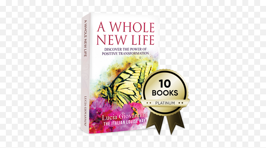 Awnl - Life Transformation Book Cover Emoji,A Whole New Life: Achieve Your Dreams By Overcoming Fear And Negative Emotions By Lucia Giovannini