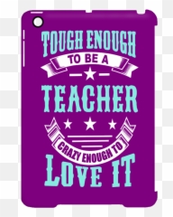 Tough Enough To Be A Teacher Crazy - Language Emoji,How To Add Emoticon On Ipad