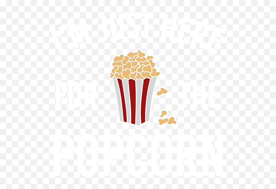 Popcorn Movie Im Just Here For The Popcorn Popcorn Meme Emoji,Movie Popcorn Emoticon For Facebook