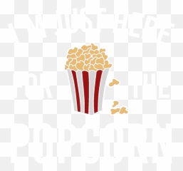 Popcorn Movie Im Just Here For The Popcorn Popcorn Meme Emoji,Movie Popcorn Emoticon For Facebook