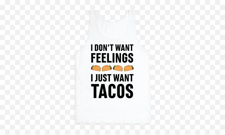 Emotions Tank Tops Sleeveless T - Active Tank Emoji,I Wish I Was Full Of Tacos Instead Of Emotions