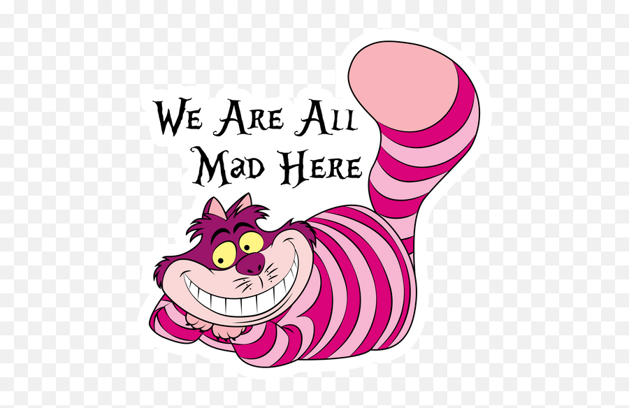 Cheshire Cat We Are All Mad Here Sticker In 2021 Cartoon Emoji,Mad Emotion Anime