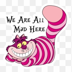 Cheshire Cat We Are All Mad Here Sticker In 2021 Cartoon Emoji,Mad Emotion Anime