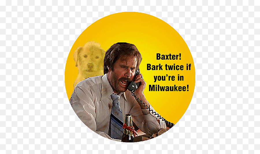 Movie Quotes Funny - Bark Twice If You Re In Milwaukee Anchorman Emoji,Ron Burgundy Glass Case Of Emotion