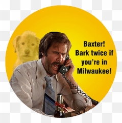 Movie Quotes Funny - Bark Twice If You Re In Milwaukee Anchorman Emoji,Ron Burgundy Glass Case Of Emotion