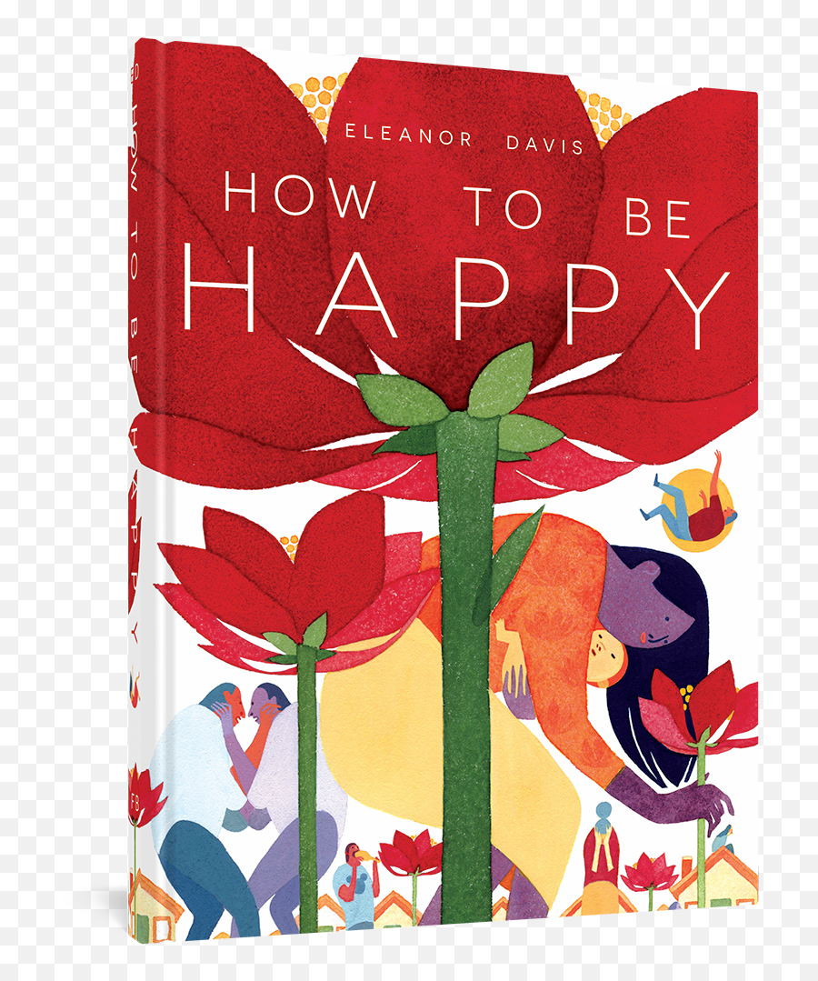 How To Be Happy - Eleanor Davis How To Be Happy Emoji,Color Emotion In Art Happy