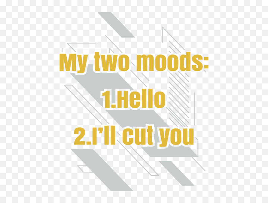 Sarcastic Shirt Full Of Sarcasms Saying My Two Moods 1hello 2ill Cut You Tshirt Provocative Fleece Blanket - Evenement Emoji,Moods & Emotions Book Set