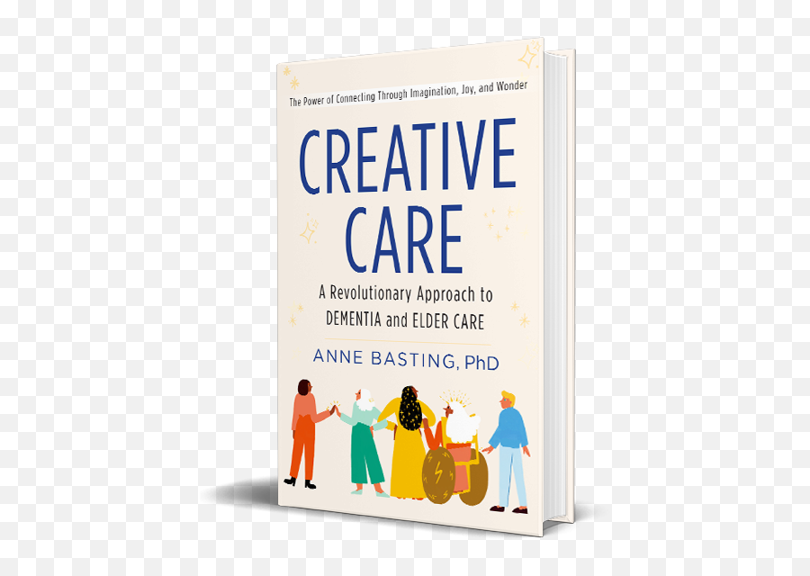 Creative Care Anne Basting - Creative Care Anne Basting Emoji,What New Book Brings You Thourgh All The Emotions