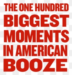 The 100 Biggest Moments In American Booze Since Prohibition - Vertical Emoji,Emoji Booze Cruise