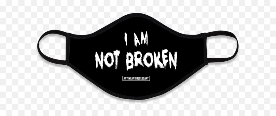 I Am Not Broken Face Mask - Solid Emoji,Black And White Emotion Masks