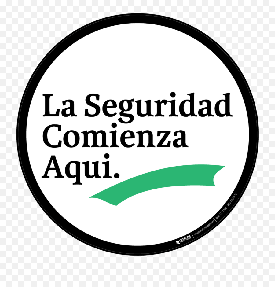 La Seguridad Comienza Aqui Safety Begins Here - Floor Sign Dot Emoji,High Resolution Emoji For Printing