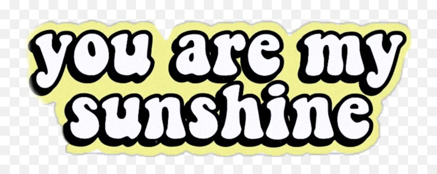 Sunshine Summer You Are My Sticker - Big Emoji,You Are My Sunshine Emoji