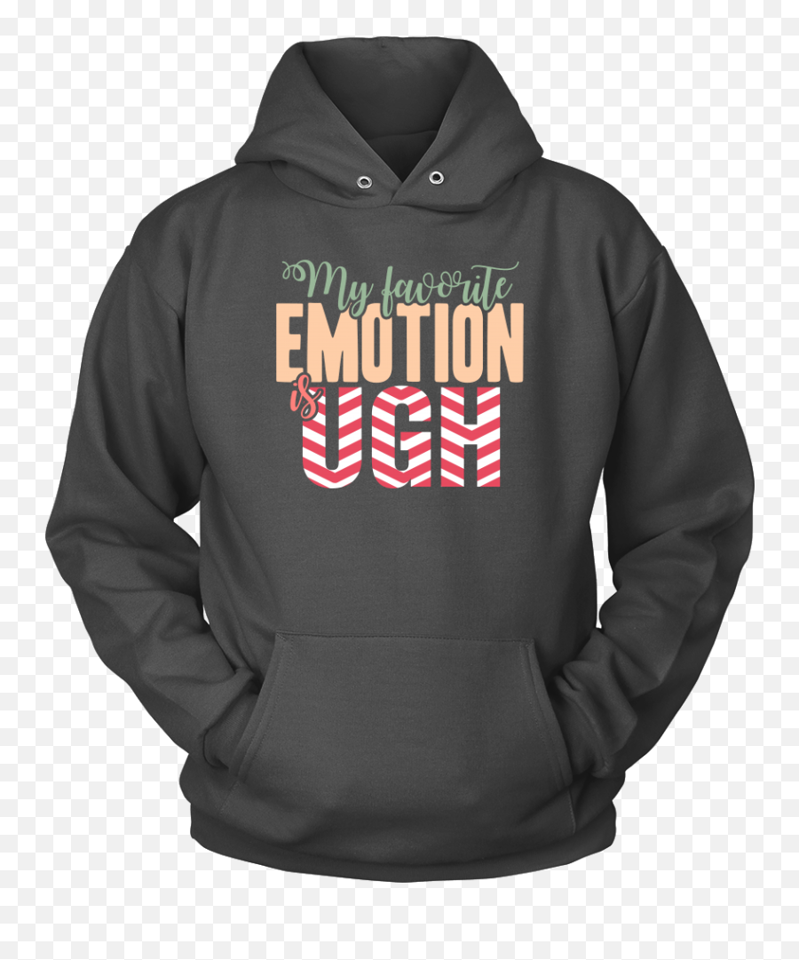 My Favorite Emotion Is Ugh T - Straight Out Of Cobden Emoji,Emotion Shirt