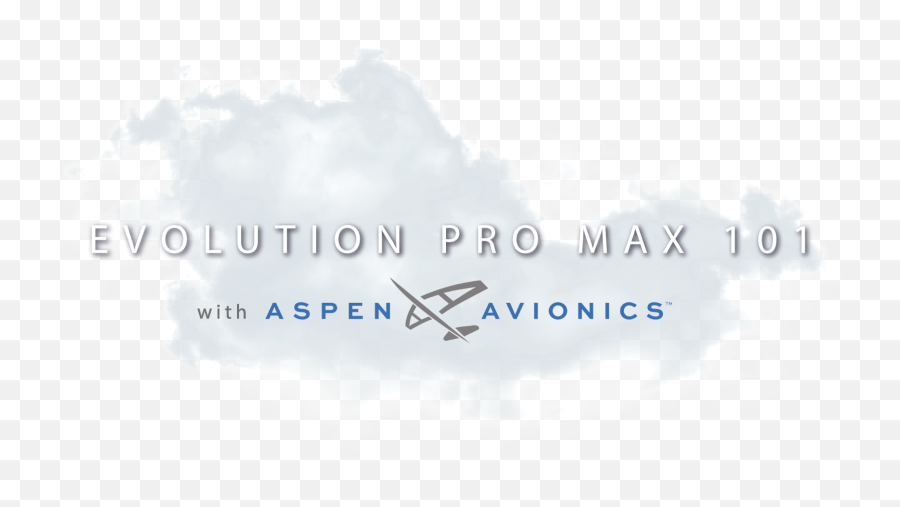 Evolution Pro Max 101 With Aspen Avionics - Marketscale Emoji,Evolution & Emotions