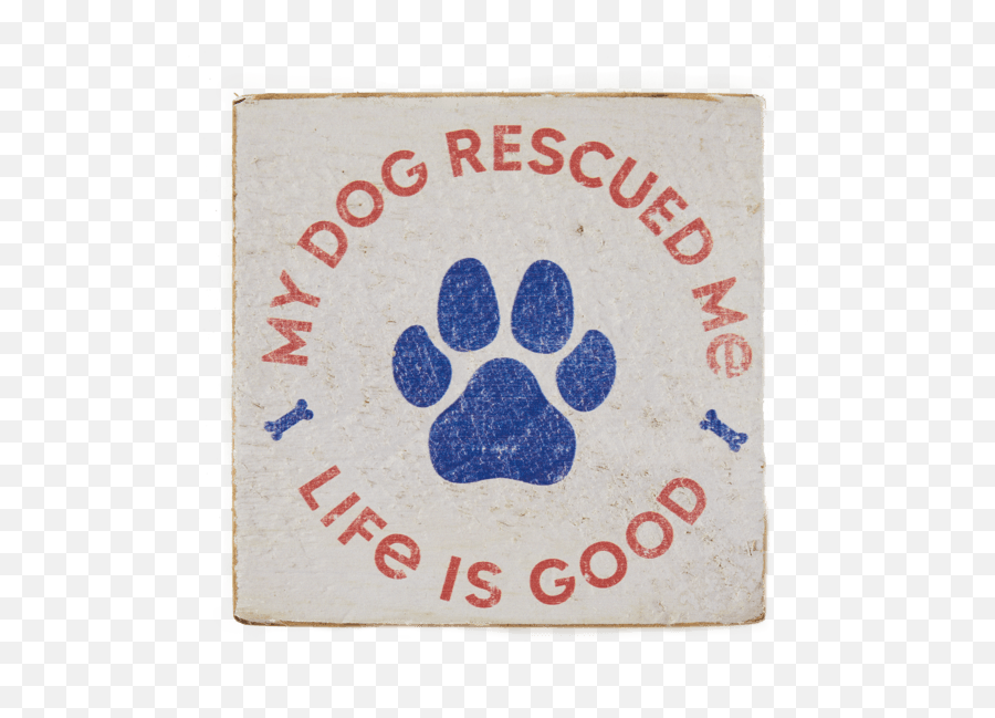 Accessories My Dog Rescued Me Small Wooden Sign Life Is - Mat Emoji,Hello Brown Dog Emoji
