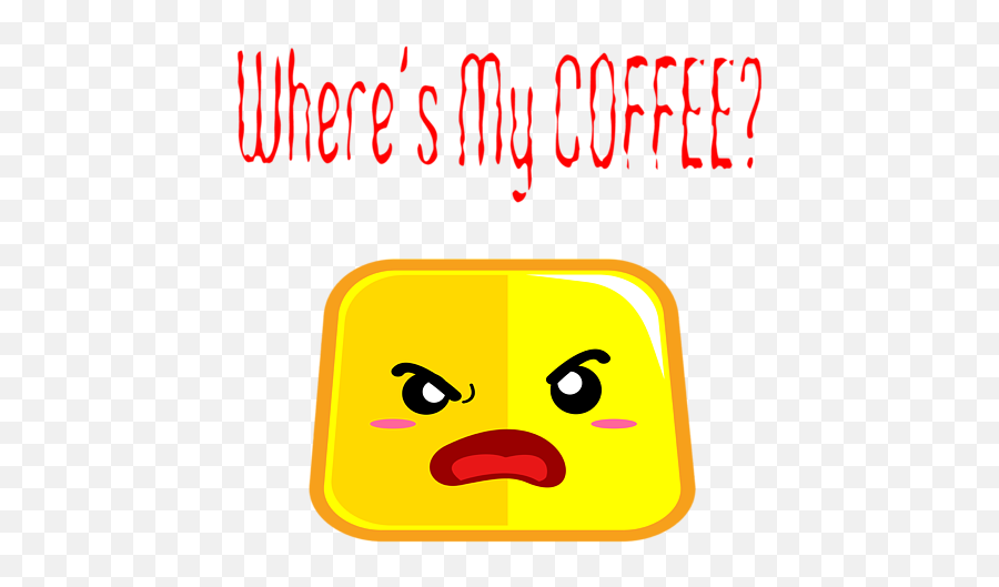 Wheres My Coffee Angry Face Gifts Womenu0027s T - Shirt For Sale Emoji,Angry Emoticon, Large