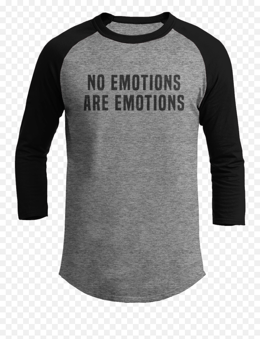 No Emotions Are Emotions - Long Sleeve Emoji,No Emotions Are Emotions