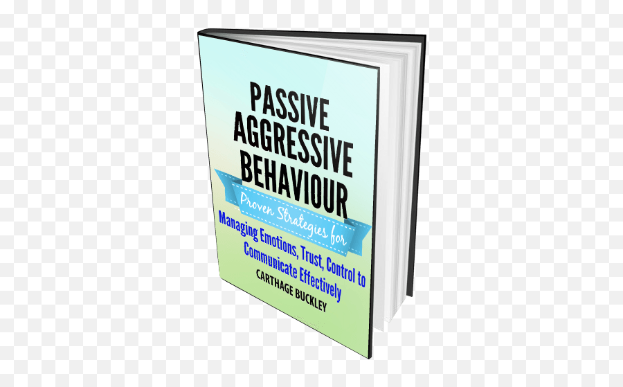 Tackling Passive Aggressive Behaviour - Horizontal Emoji,Passive Emotions