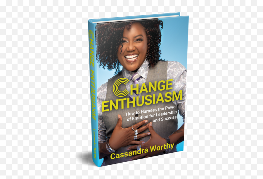 Change Enthusiasm By Cassandra Worthy Emoji,Emotion Free Book