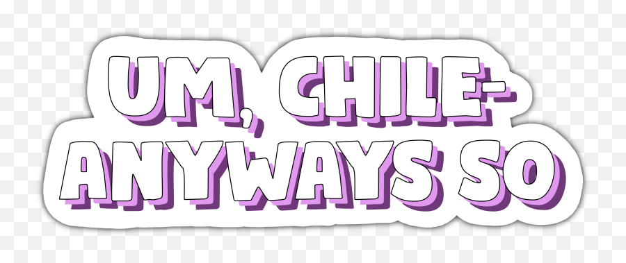 Um Chile Anyways So Nicki Minaj Sticker Sticker By Emoji,Chile Emoji