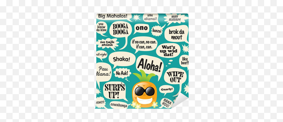 Various Phrases In Comic Bubbles Hawaiian Pineapple Wall Mural U2022 Pixers - We Live To Change Mural De Varias Frases Emoji,Bubbles Emoticon