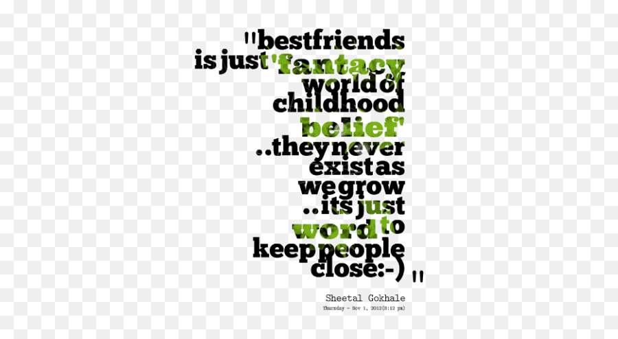 Friends Since Childhood Quotes Quotesgram - Best Friend Never Exist Emoji,Emotion Color Whel