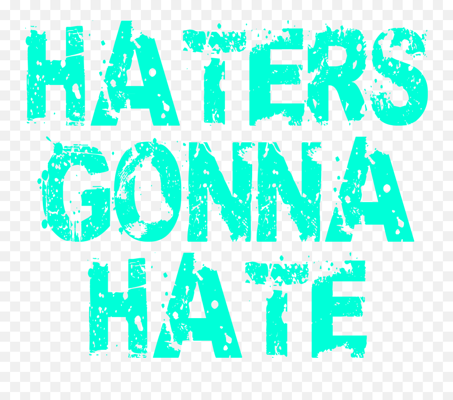 Anomaly - Language Emoji,Haters Gonn Hate Emoji