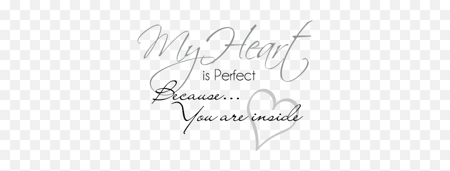 Väggord My Heart Is Perfect Quotes Qoutes About Love Emoji,Love Emotion Quotation