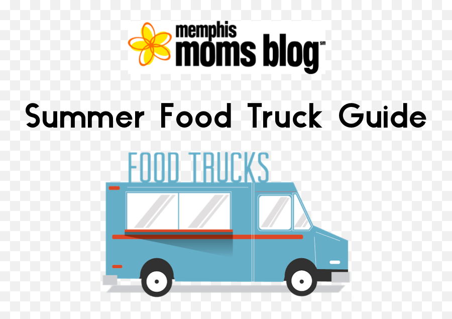 Memphis Moms Blog Summer Food Truck Guide - Commercial Vehicle Emoji,Sweet Emotion Live Suga