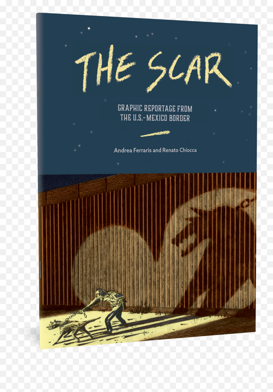 Fantagraphics Underground - Scar Graphic Reportage From The Us Mexico Border Emoji,Books On Emotion Scar