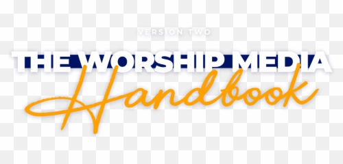 The Worship Media Handbook Version 2 U2013 Cmg Church Motion Emoji,Propresenter 6 Emojis