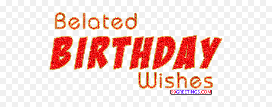Happy Belated Birthday Sorry Quotes Emoji,Happy Belated Birthday Emoticon