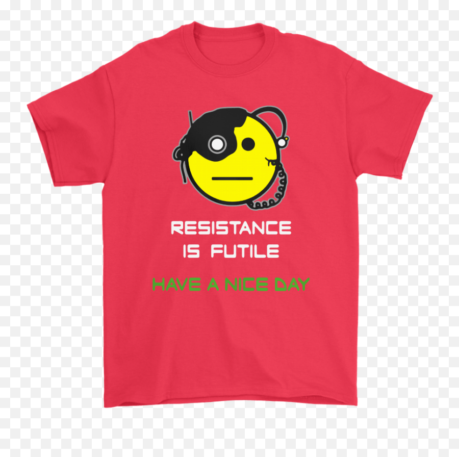 Resistance Is Futile Have A Nice Day - Grinch Shirts For Teachers Emoji,Moon Emoji Shirts