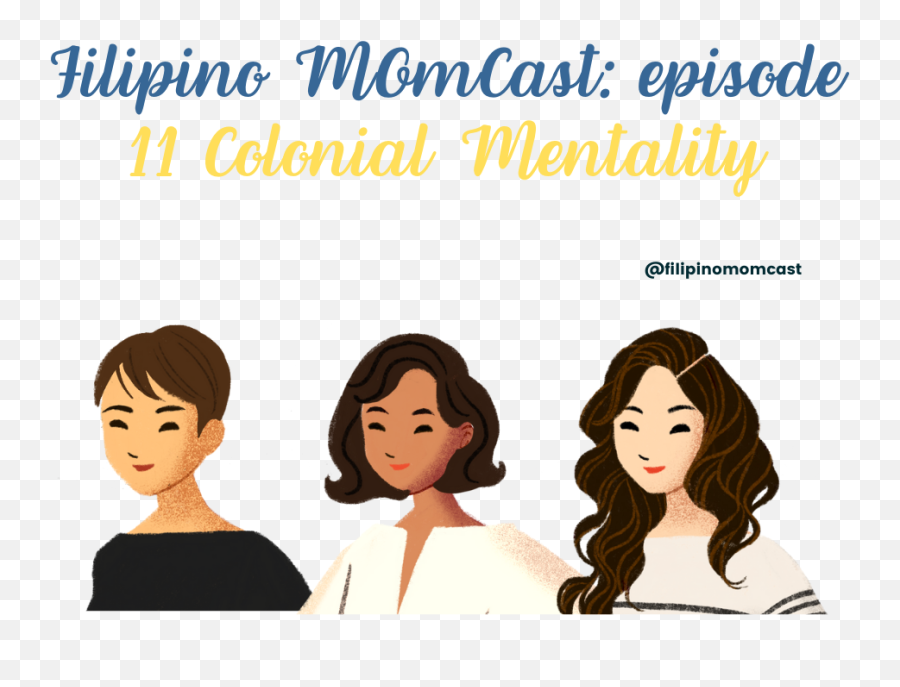 Filipino Momcast Podcast Episode 11 - Colonial Mentality Emoji,Filipino Emojis Salamat