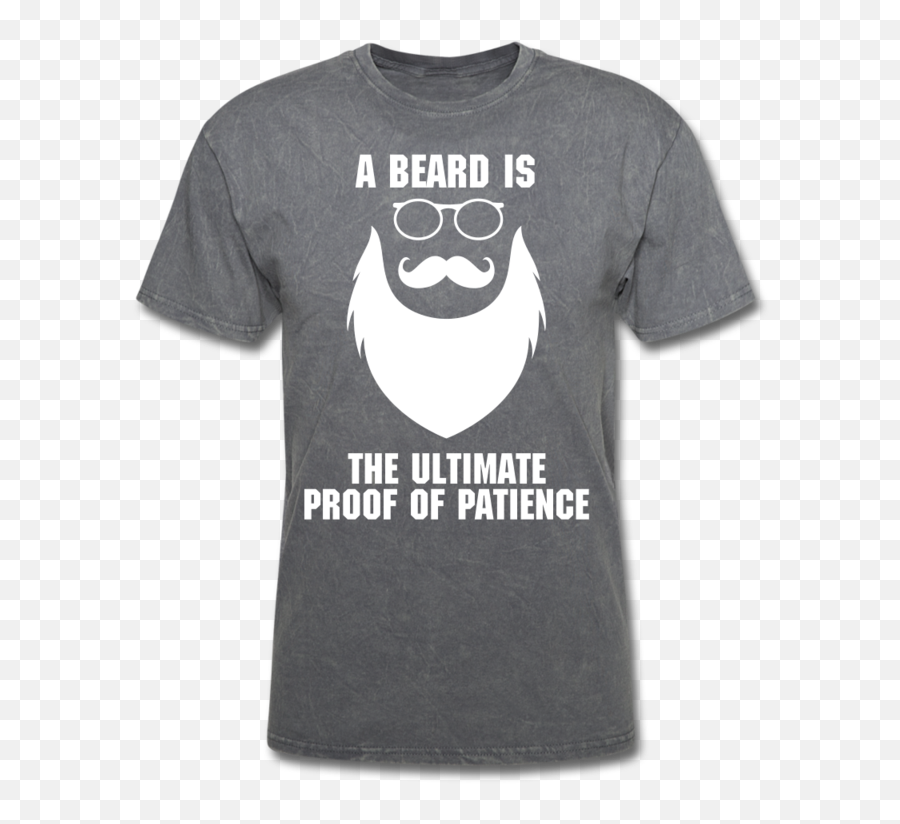 A Beard Is The Ultimate Proof Of Patience T - Shirt Beardedmoney Emoji,Beard Emoticon Text