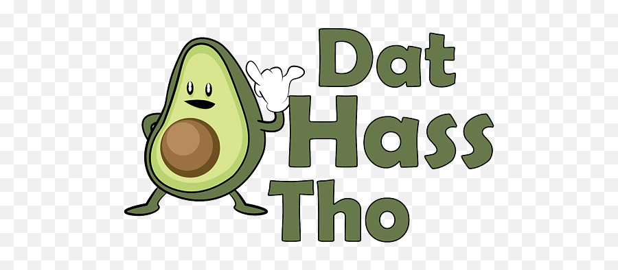 Funny Avocado Dat Hass Tho Youth T - Happy Emoji,Avacado Emoticon