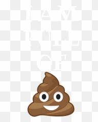 I Am Full Of Poop Iphone 12 Case For Sale By Jose O - Iemand Een Poepie Laten Ruiken Emoji,How To Get Emojis On The Galaxys4