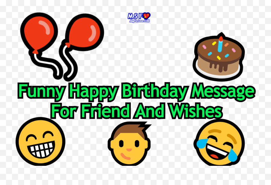 Funny Happy Birthday Message For Friend - Happy Emoji,Grateful Dead Emoticon