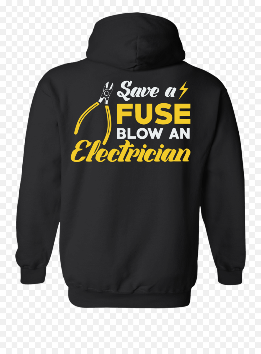 Save A Fuse Blow A Electrician Hoodie - Unisex Emoji,Electrician Emoji