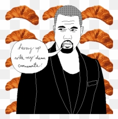 Kanyes Croissants - Kanye West Croissant Emoji,The Seasons Of Kanyes Emotions