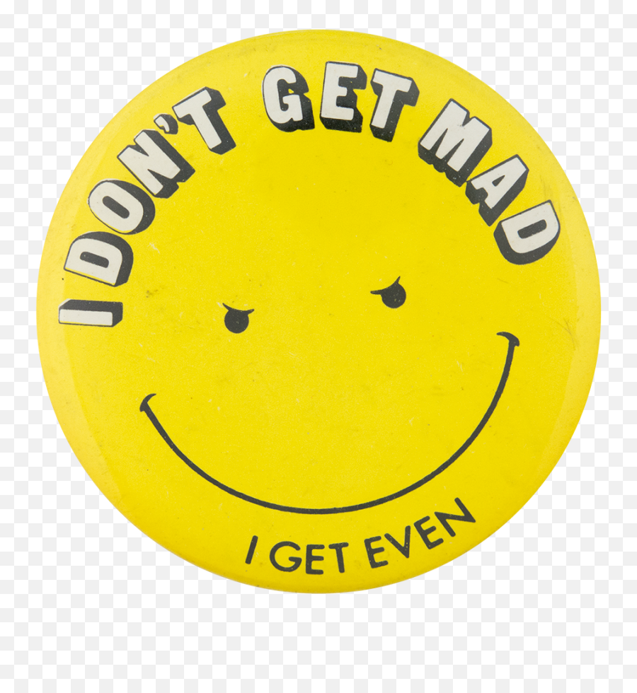 I Donu0027t Get Mad Busy Beaver Button Museum - Lanyon High School Emoji,Don't Do That Emoticon