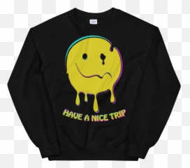 Have A Nice Trip Unisex Sweatshirt - Sweater Emoji,Have A Nice Trip Emoticon