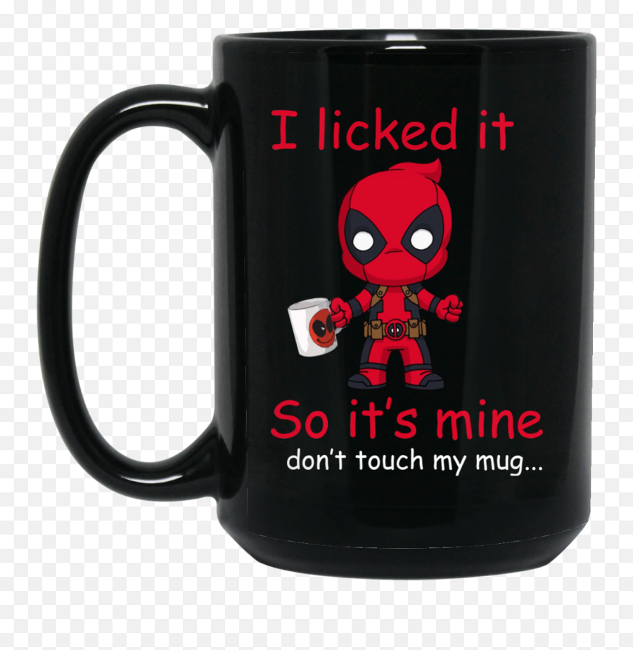 Deadpool - I Licked It So Itu0027s Mine Donu0027t Touch My Mug Licked It So Mine Mug Emoji,Deadpool Banner Emoticons