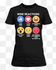 Wine Reactions T Shirt Wine Lover Shirt Funny Drinking - Funny November Girl T Shirt Emoji,Drinking Wine Emoticon